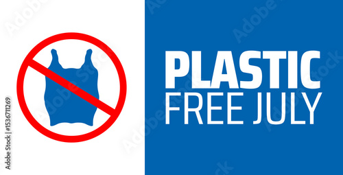 Plastic Free July background or banner design. Plastic Bag with Prohibition Sign Background, Promoting Environmental Sustainability and Reducing Waste.