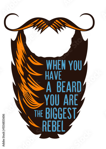 citation barbe beard biggest rebel humour moustache