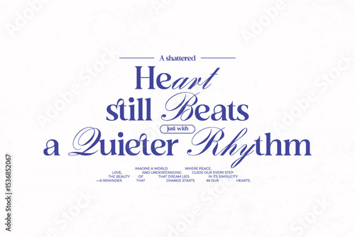 Urban Streetwear Aesthetic typography quotes vector graphic design A shattered heart still beats with a quieter rhythm