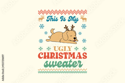 This is my Ugly Christmas Sweater, golden retriever -Retro Christmas Dog Ugly Sweater T Shirt Design