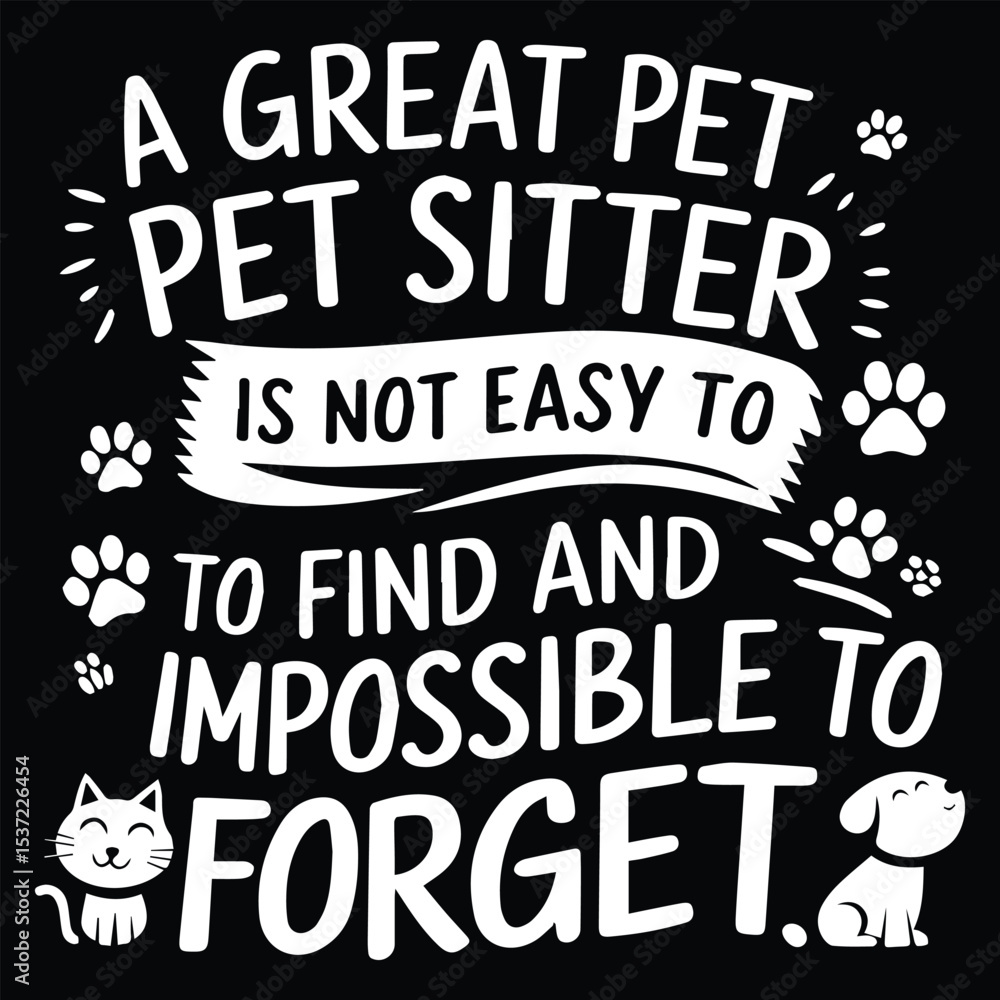 Obraz premium A great pet sitter Graphic Design For Pet Sitter Lovers.eps