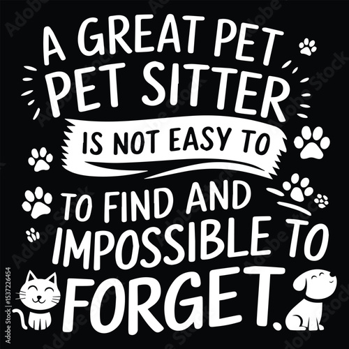 A great pet sitter  Graphic Design For Pet Sitter Lovers.eps