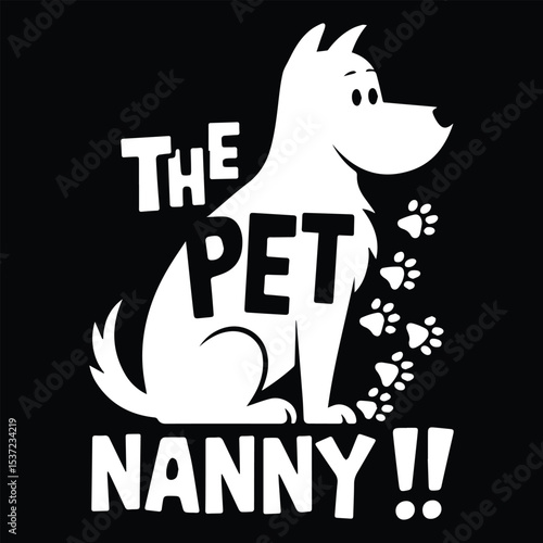 The pet nanny  Graphic Design For Pet Sitter Lovers.eps