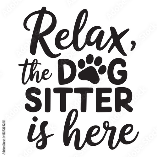 The dog sitter  Graphic Design For Pet Sitter Lovers.eps