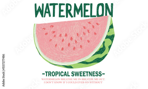 Sweet watermelon t shirt artwork. Fresh watermelon fruit print. Eat more fruit. Watermelon fruit club print design. Tropical sweetness artwork.