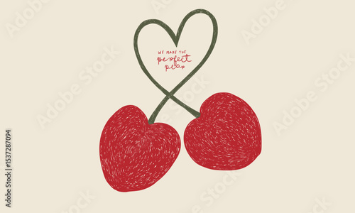We make the perfect pear. Love you more. Sweet cherry artwork. Cherry fruit print. Cherry love. Organic food artwork for for t-shirt.