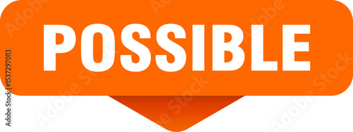 possible sticker. possible sign on transparent background