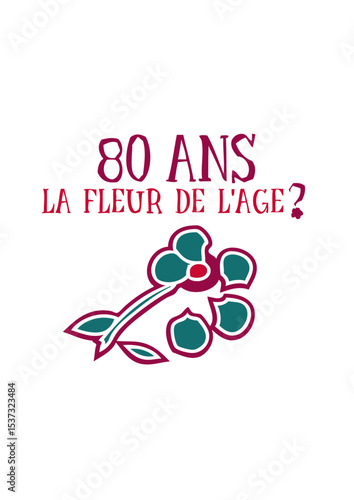 80 ans fleur age anniversaire