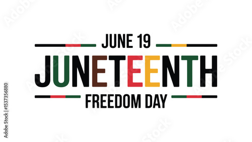 juneteenth freedom day banner with june 19 text in vibrant colors, symbolizing african american emancipation and cultural pride