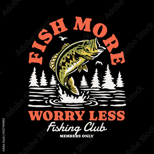 Hand-drawn fishing vector graphic. Jumping bass, pine trees, and lake illustrations. Perfect for t-shirt prints, posters, and other uses. Fish More Worry Less.