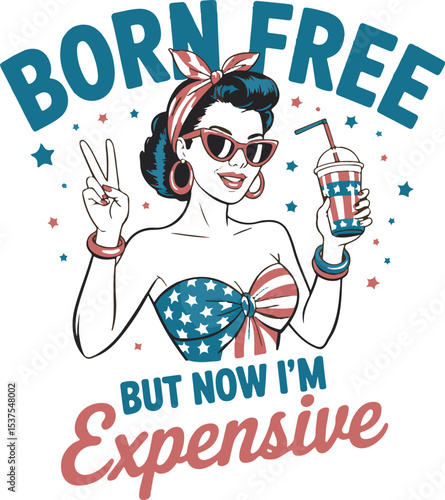 Retro Woman American Flag Bikini Sunglasses Drink Born Free Expensive