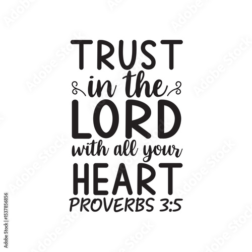 Trust in the Lord Proverbs 3 5 Faith Scripture Design Art