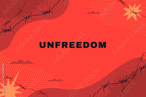 Symbolic illustration, the word unfreedom on a red background, surrounded by sharp barbed wire, distant clouds and stars. A metaphor of control, repression, and restriction in a totalitarian state.