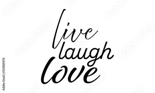 Live, Laugh, Love. Inspirational Bible Verse Typography. Christian Quote Wall Art. Scripture Design for Faith Decor & Gifts.
