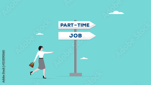 Part-time job, side job or small business, additional work outside working hours, business woman or employee running towards the part time job direction board