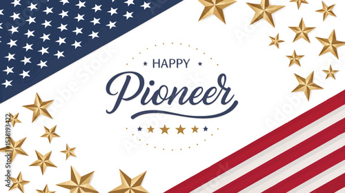 Happy Pioneer Day Card: A festive greeting card design for Pioneer Day, featuring a stylized "Happy Pioneer" text in elegant calligraphy against a backdrop of the American flag and golden stars.