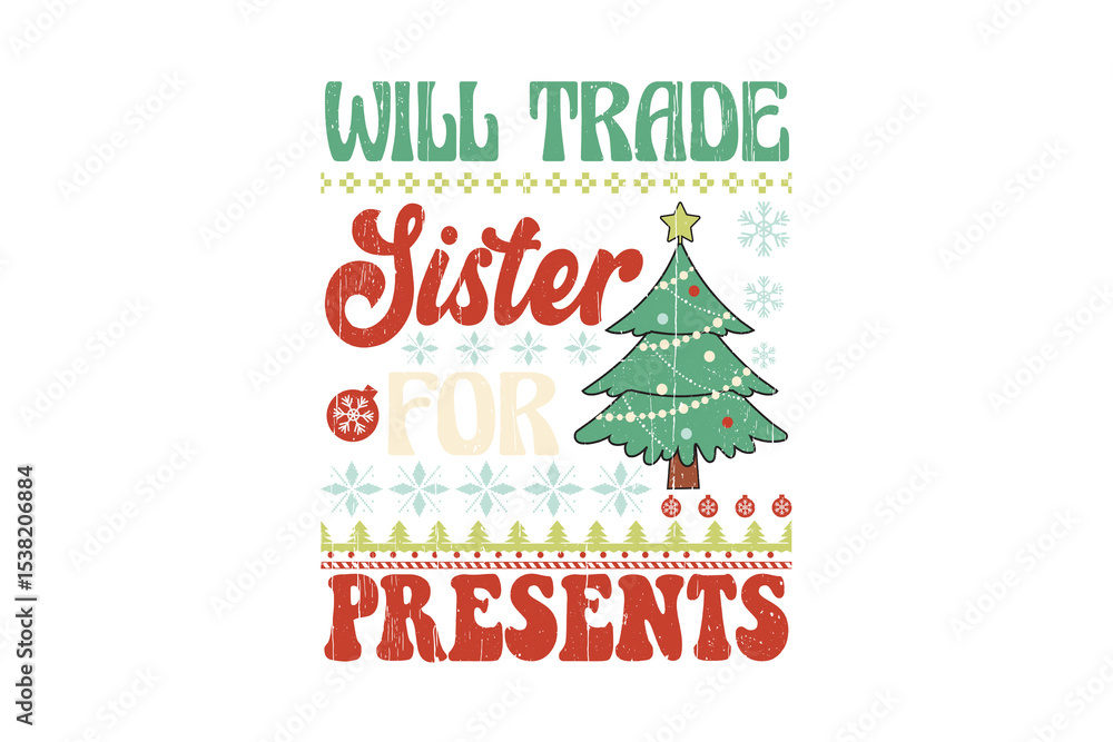 Fototapeta premium Will trade sister for presents with Christmas tree - Retro Christmas Sweater design