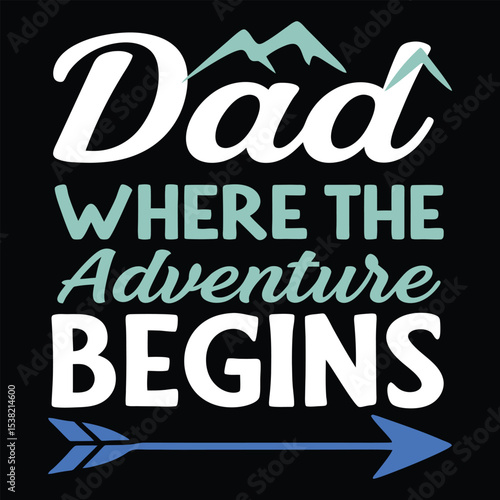 "Dad: Where The Adventure Begins" Cursive Mountain T-Shirt Design