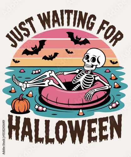Just Waiting For Halloween Spooky Skeleton Summer Halloween