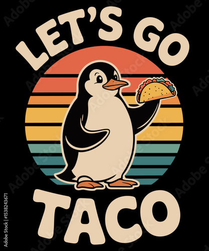 Resist Penguins Let is Go Taco