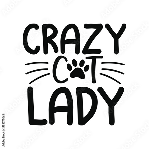 Crazy Cat Lady Funny Pet Quote SVG For Cat Lovers