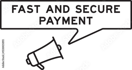 Megaphone icon with speech bubble in word fast and secure payment on white background