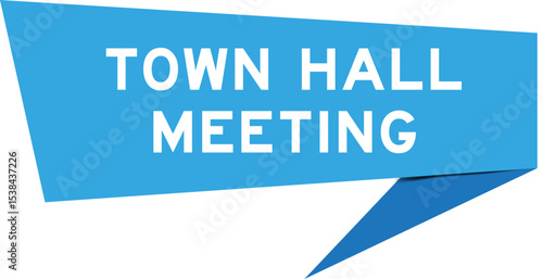 Blue color speech banner with word town hall meeting on white background