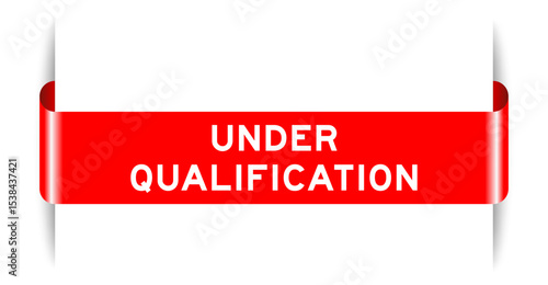 Red color inserted label banner with word under qualification on white background