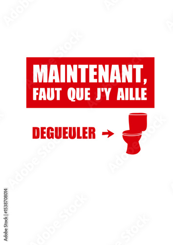 maintenant toilette chiotte vomir degueuler