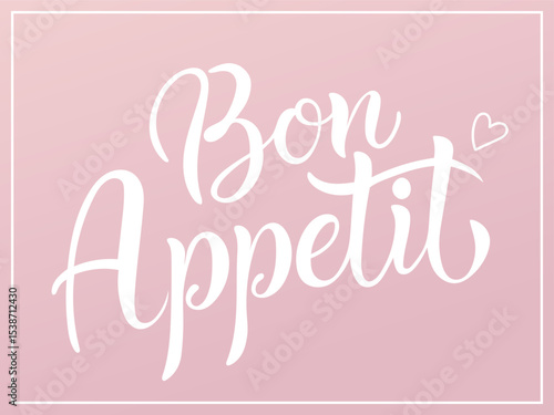 Elegant gentle inscription Bon appetit on a pink background. Vector graphics. Template for cafe, restaurant. EPS 10