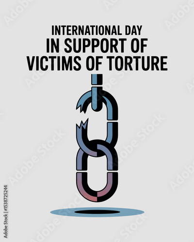 International Day in Support of Victims of Torture Broken Chain Poster