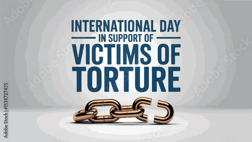 International Day in Support of Victims of Torture Broken Chain Poster