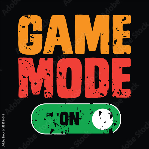 Motivational graphic design of "Game Mode On"