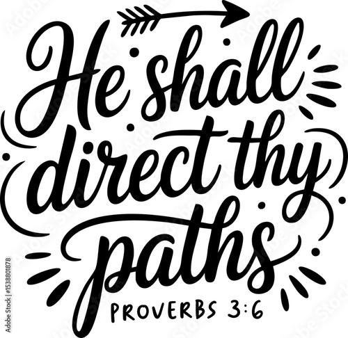 He Shall Direct Thy Paths, Christian, Bible Verses and Sayings, SVG Vector Lettering Design with Transparent Background; Proverbs 3:6