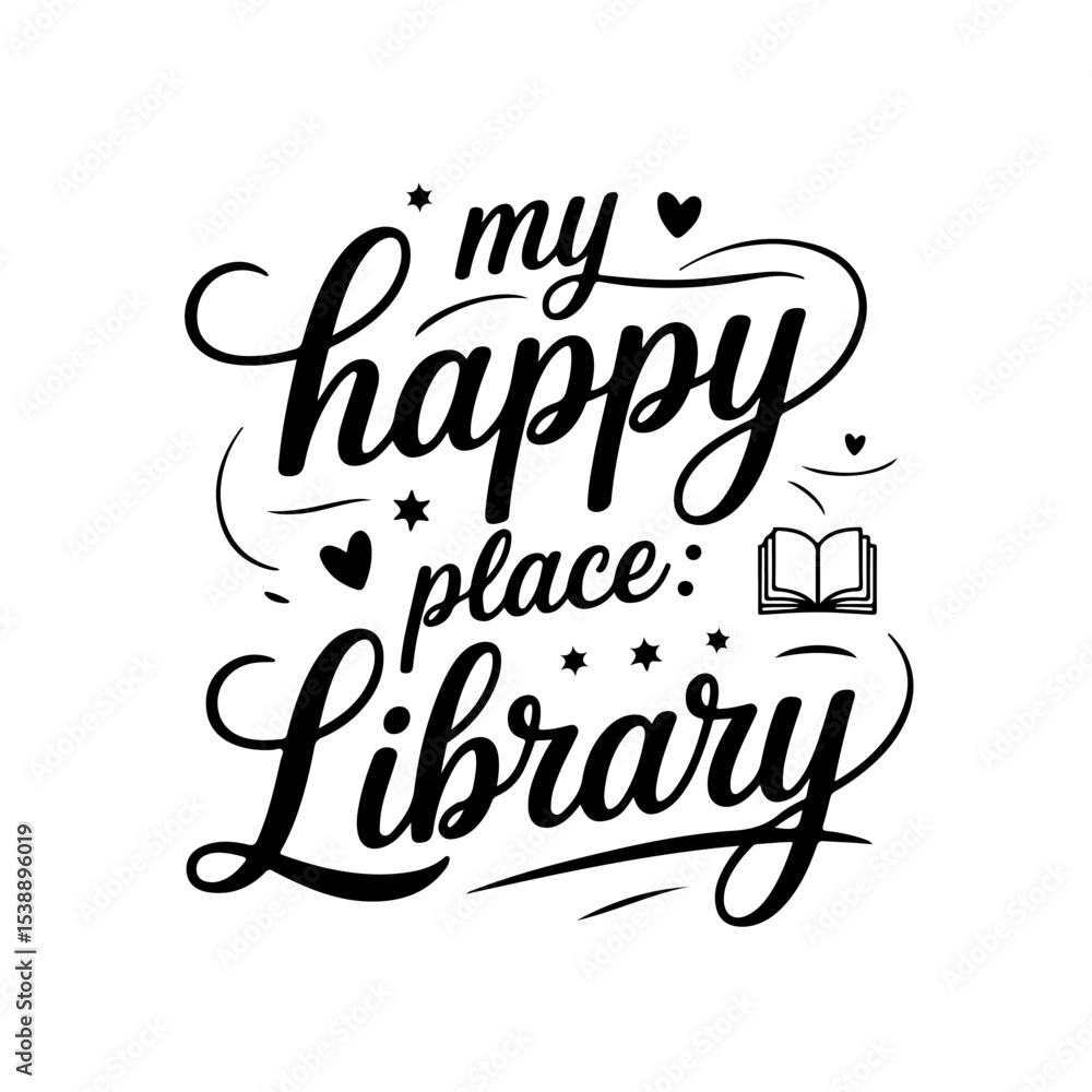 Naklejka premium My Happy Place: Library. Vector Design Isolated on White Background