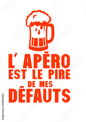 apero pire de mes defauts biere humour alcool