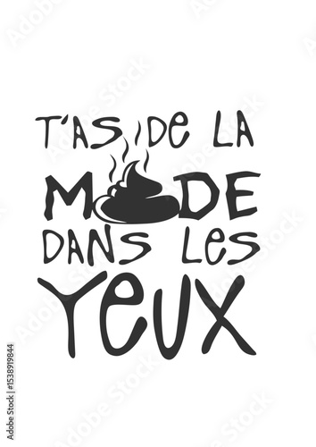 tu as de la merde dans les yeux citation humour