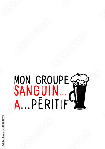 groupe sanguin a peritif citation alcool apero humour biere