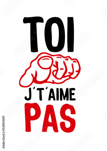 toi doigt je t' aime pas declaration