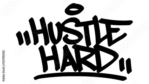 Hustle hard graffiti tag in bold black ink with expressive handstyle. Vector street art lettering on transparent background. Ideal for grind culture, motivation, and urban spirit.
