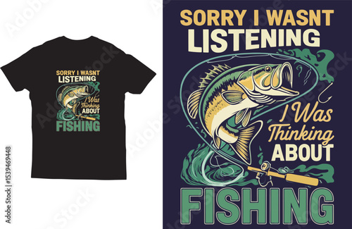 Funny Fishing T-Shirt – I Was Thinking About Fishing