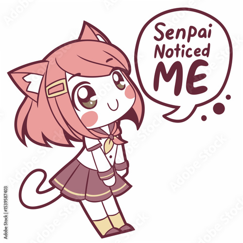 
Cute anime girl with cat ears and speech bubble “Senpai Noticed Me”, vector, white background.