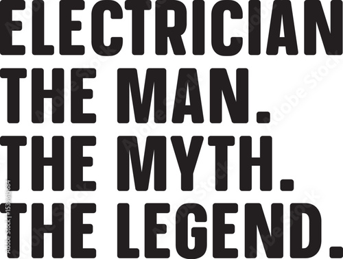 Electrician The Man, The Myth, The Legend - Electrical Services
