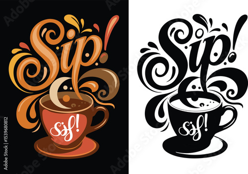 A cup of coffee with the word sip written on it twice