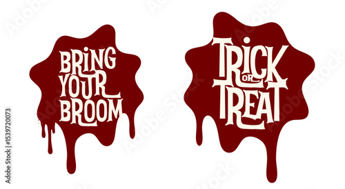 Halloween Typography with Blood Drip Splashes. Retro Text Bring Your Broom and Trick or Treat in Grunge Horror Style. Perfect for Party Poster, Sticker, or T-Shirt. Vector Illustration