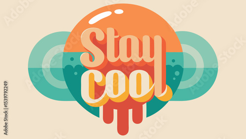 Illustration of the phrase stay cool with dripping effect against a colorful backdrop design
