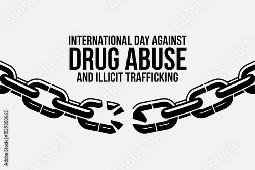 International Day Against Drug Abuse and Illicit Trafficking Broken Chain Poster