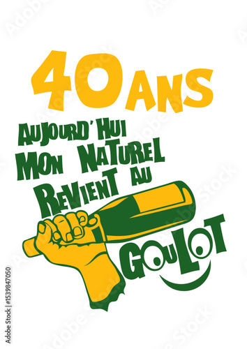 40 ans naturel revient goulot anniversaire alcool