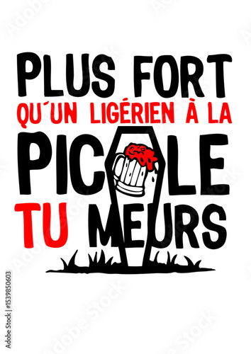 ligerien plus fort picole meurs alcool meurs biere humour