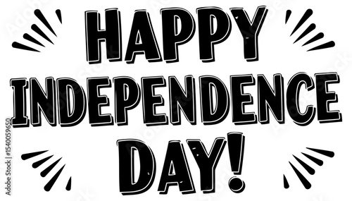 Happy Independence Day graphic design. a bold statement for a national holiday. Textual graphic with decorative elements. celebratory message for a patriotic theme.